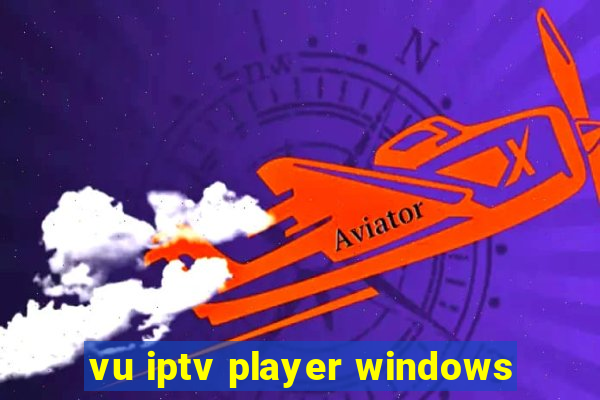 vu iptv player windows